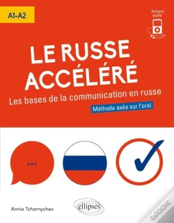 Capa do artigo Le Russe Accéléré ; Les Bases De La Communication Russe ; A1>A2 ; Méthode Axée Sur L'Oral