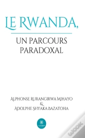 Le Rwanda,Un Parcours Paradoxal