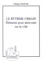 Le Rythme Urbain : Eléments Pour Intervenir Sur La Ville - Preview