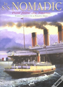 Capa do artigo Le S/S Nomadic Petit Frere Du Titanic