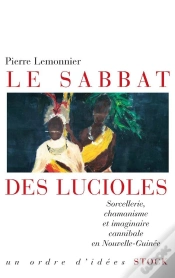Capa do artigo Le Sabbat Des Lucioles ; Sorcellerie, Chamanisme Et Imaginaire Cannibale En Nouvelle-Guinee