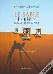 Le Sable, Le Répit ; Chimères D'Un Pied Noir