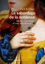 Le Sabordage De La Noblessse ; Mythe Et Réalité D'Une Décadence - Preview