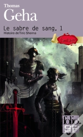 Le Sabre De Sang Tome 1 ; Histoire De Tiric Sherna