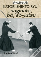 Le Sabre Et Le Divin - Naginata Bo So-Jutsu