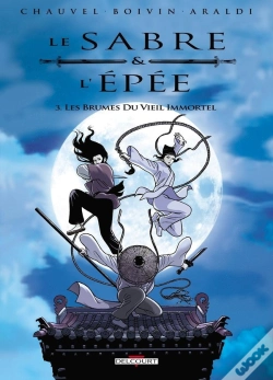 Capa do artigo Le Sabre Et L'Épée Tome 3 : Les Brumes Du Vieil Immortel