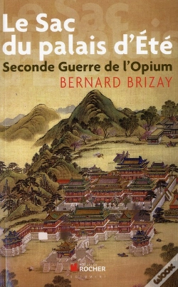 Capa do artigo Le Sac Du Palais D'Été ; Seconde Guerre De L'Opium (Édition 2011)