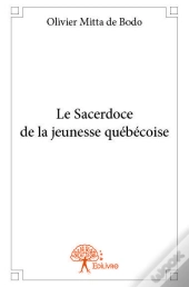 Le Sacerdoce De La Jeunesse Quebecoise