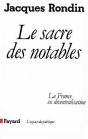 Le Sacre Des Notables : La France En Décentralisation - Preview