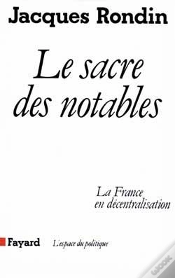 Capa do artigo Le Sacre Des Notables : La France En Décentralisation