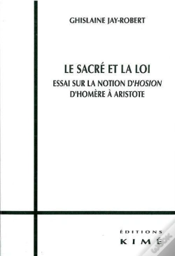 Capa do artigo Le Sacré Et La Loi ; Essai Sur La Notion D'Hosion, D'Homère À Aristote