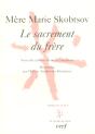 Le Sacrement Du Frere ; Edition Revue Et Argumentee - Preview