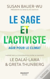 Le Sage Et L'Activiste - Agir Pour Le Climat
