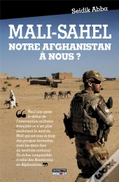 Le Sahel, Notre Afghanistan A Nous ?