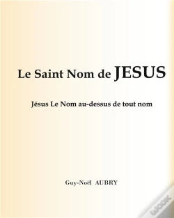 Capa do artigo Le Saint Nom De Jésus : Jésus Le Nom Au-Dessus De Tout Nom