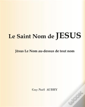 Capa do artigo Le Saint Nom De Jésus : Jésus Le Nom Au-Dessus De Tout Nom