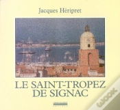 Capa do artigo Le Saint-Tropez De Signac : Textes Et Photographies