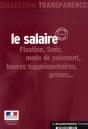 Le Salaire ; Fixation, Smic, Mode De Paiement, Heures Supplémentaires, Primes... - Preview