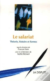 Capa do artigo Le Salariat ; Théorie, Histoire Et Formes