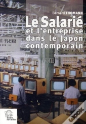 Le Salarié Et L'Entreprise Dans Le Japon Contemporain