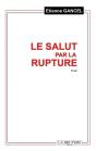 Le Salut Par La Rupture - Preview