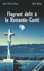 Capa do artigo Le Sang De La Vigne ; Flagrant Délit À La Romanée-Conti