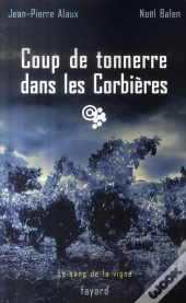 Le Sang De La Vigne T.12 ; Coup De Tonnerre Dans Les Corbières