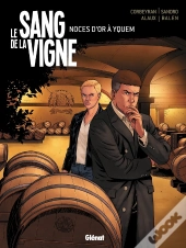 Le Sang De La Vigne Tome 2 ; Noces D'Or À Yquem
