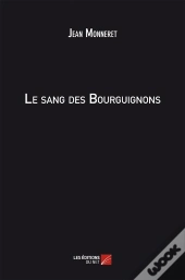 Le Sang Des Bourguignons