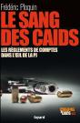 Le Sang Des Caïds ; Les Règlements De Comptes Dans L'Oeil De La Pj - Preview