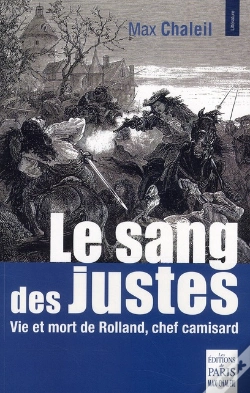 Capa do artigo Le Sang Des Justes ; Vie Et Mort De Rolland, Chef Camisard
