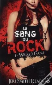 Le Sang Du Rock, T.1 : Wicked Games