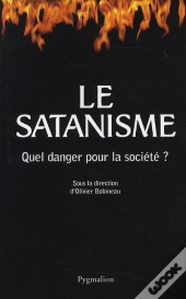 Le Satanisme ; Quel Danger Pour La Société ?