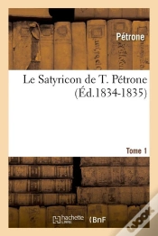 Capa do artigo Le Satyricon De T Petrone T.1 Edition 1834 1835