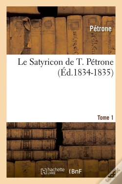 Capa do artigo Le Satyricon De T Petrone T.1 Edition 1834 1835