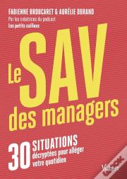 Le Sav Des Managers : 30 Situations Décryptées Pour Alléger Votre Quotidien