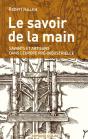 Le Savoir De La Main : Savants Et Artisans Dans L'Europe Pré-Industrielle - Preview