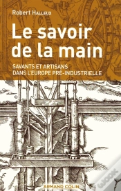 Capa do artigo Le Savoir De La Main : Savants Et Artisans Dans L
