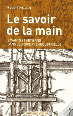 Capa do artigo Le Savoir De La Main : Savants Et Artisans Dans L'Europe Pré-Industrielle