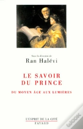 Le Savoir Du Prince Essai Sur Education : Du Moyen Âge Aux Lumières