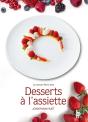 Le Savoir-Faire Des Desserts À L'Assiette - Preview