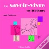Le Savoir-Vivre En 365 Jours