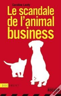 Capa do artigo Le Scandale De L'Animal Business