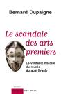 Le Scandale Des Arts Premiers ; La Veritable Histoire Du Musee Du Quai Branly - Preview