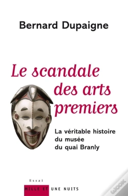 Capa do artigo Le Scandale Des Arts Premiers ; La Veritable Histoire Du Musee Du Quai Branly