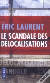 Le Scandale Des Delocalisations