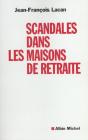 Le Scandale Des Maisons De Retraite - Preview