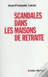 Le Scandale Des Maisons De Retraite