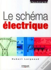 Le Schéma Électrique (3e Édition)