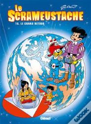 Le Scrameustache Tome 16 : Le Grand Retour